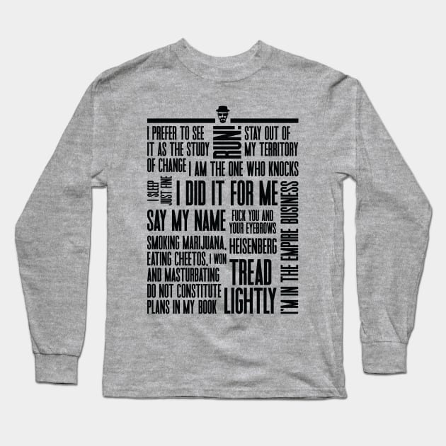 Heisenberg / Walter White Quotes & Sayings Long Sleeve T-Shirt by Zen Cosmos Official